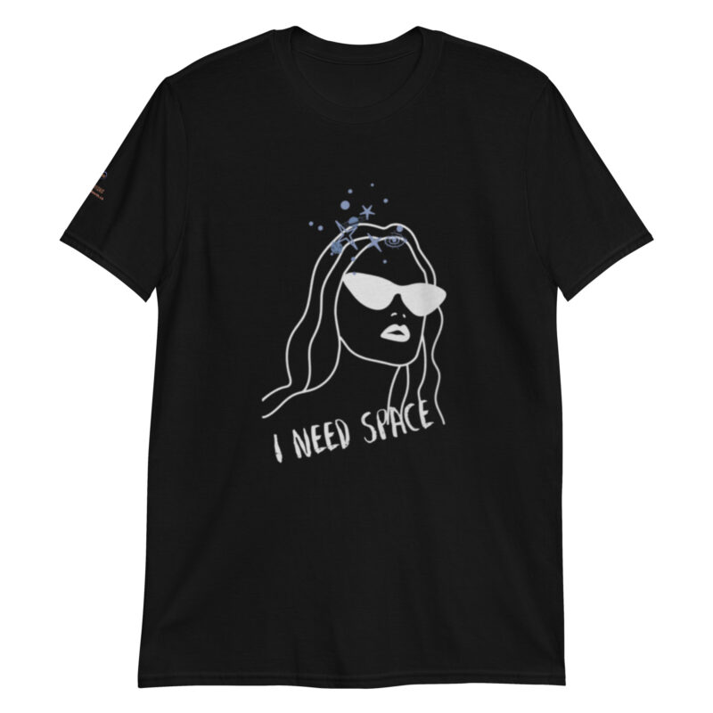 I NEED SPACE Short-Sleeve Unisex T-Shirt