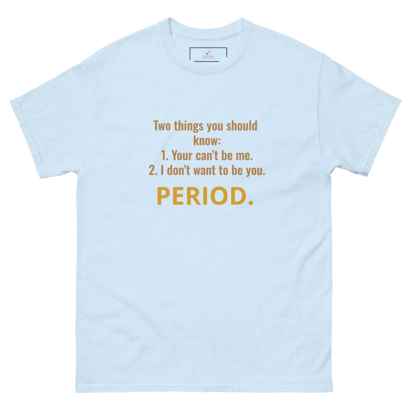 PERIOD.THE END Unisex classic tee - Image 25