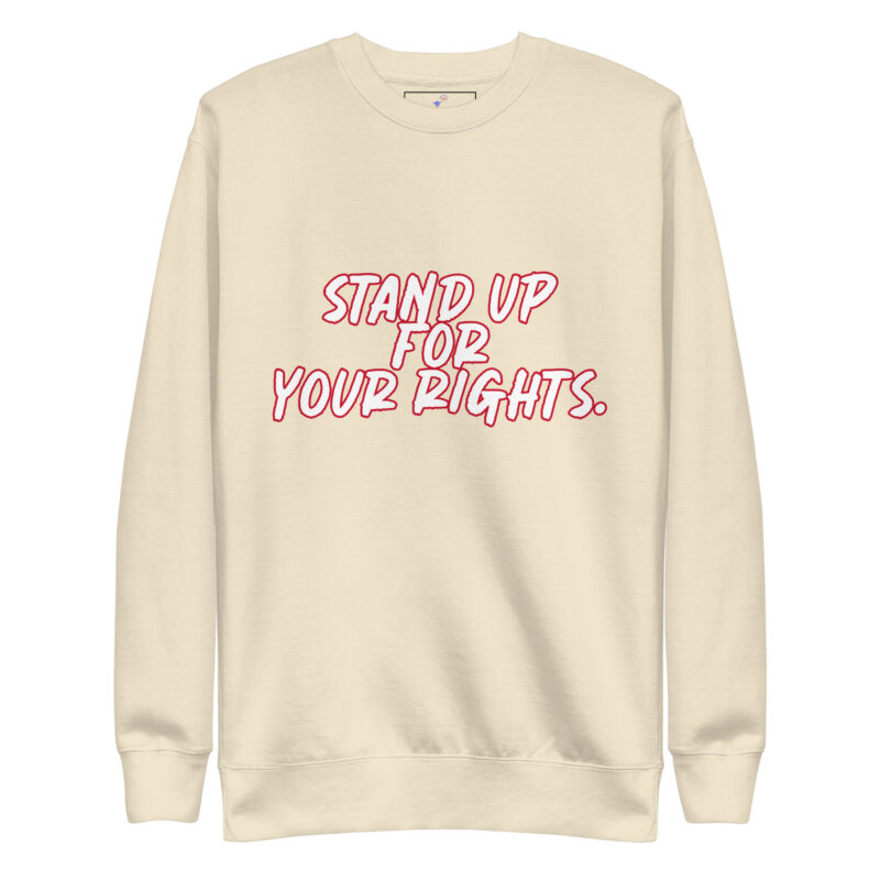 STAND UP Unisex Premium Sweatshirt