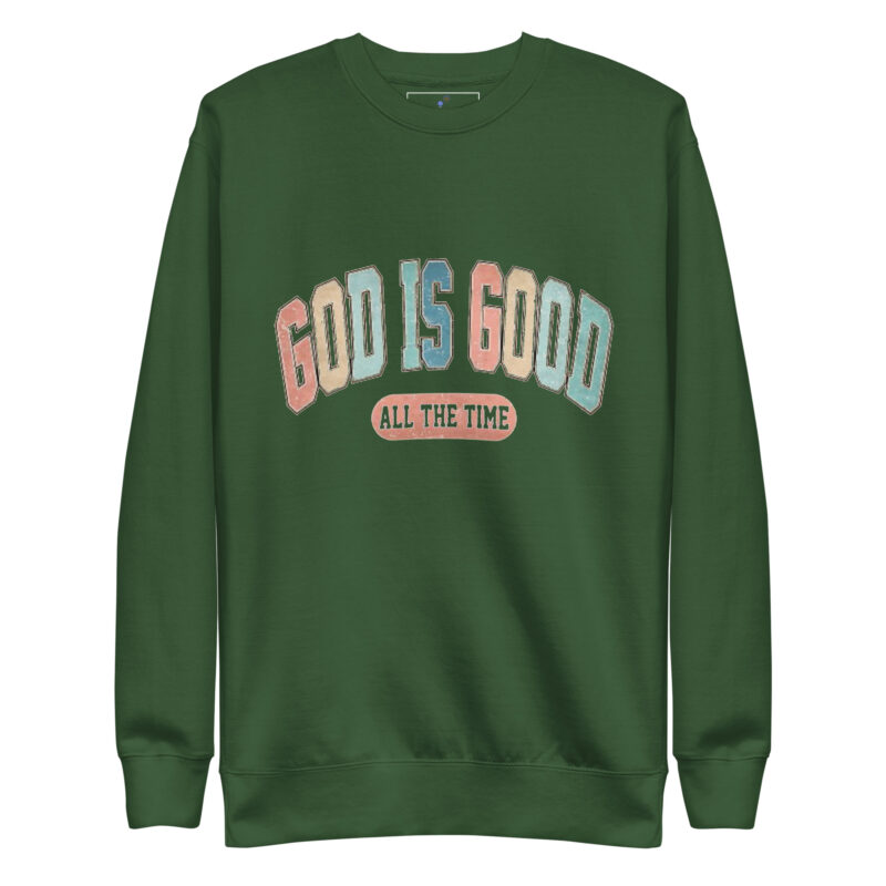 GOD IS GOOD Unisex Premium Sweatshirt - Image 11