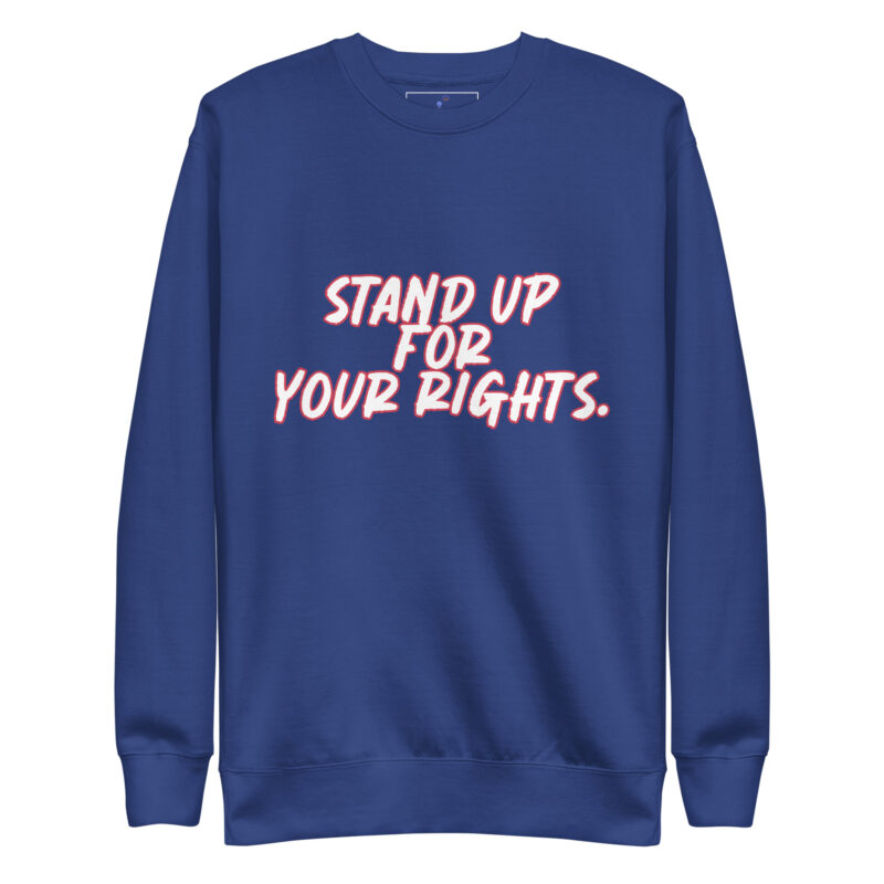 STAND UP Unisex Premium Sweatshirt - Image 6