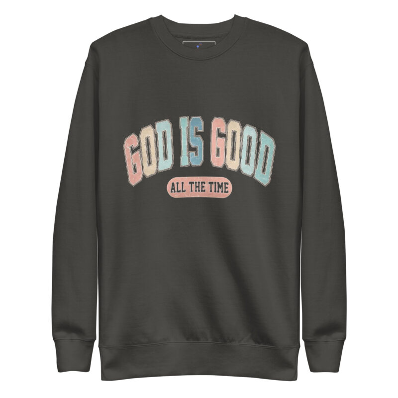 GOD IS GOOD Unisex Premium Sweatshirt - Image 9